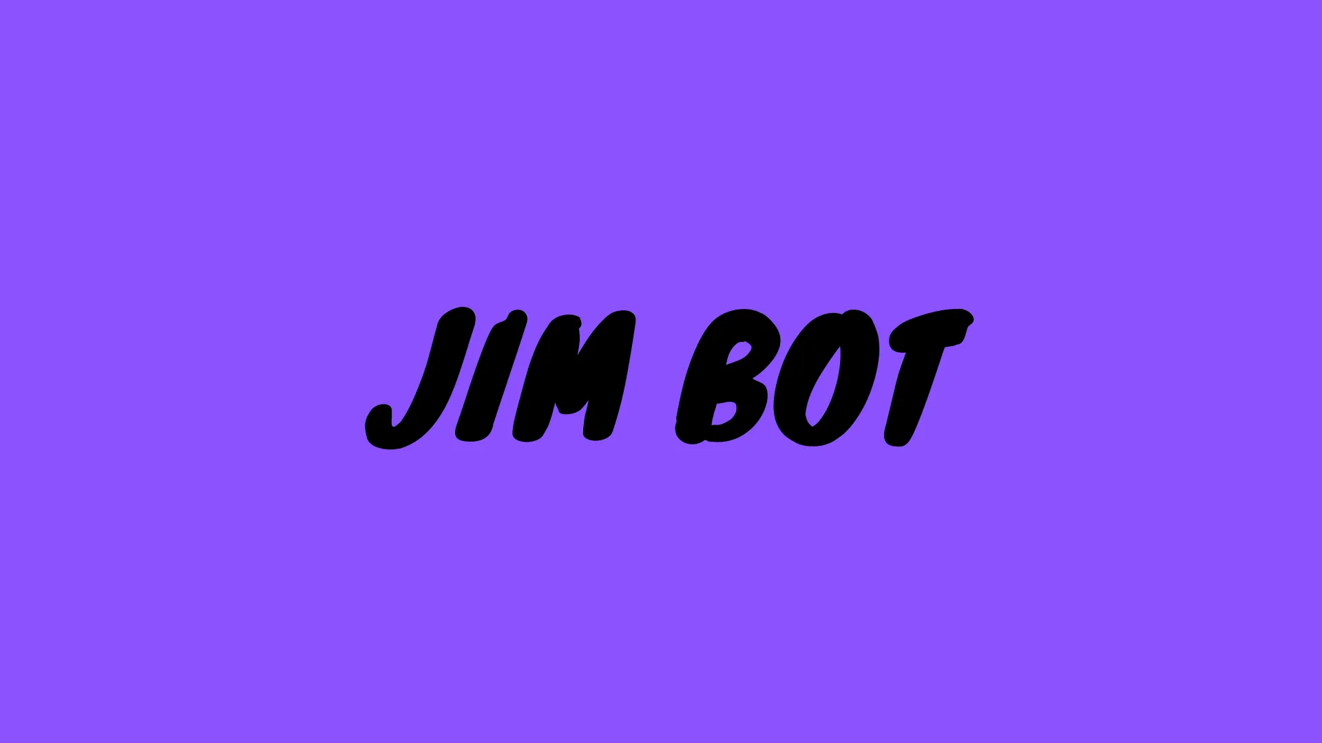 A picture with a Purlple background with black font spelling out &ldquo;Jim Bot&rdquo;